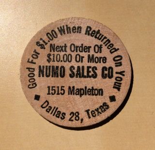 Numo Sales Co Dallas Texas 1515 Mapleton Good For $1.  00 - Wooden Nickel