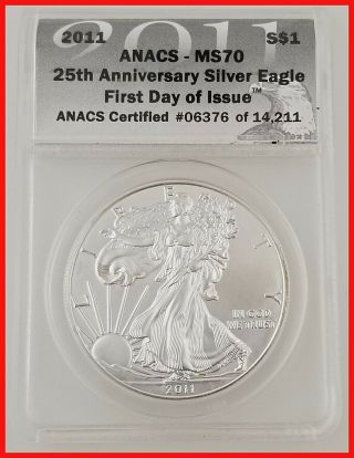 2011 Anacs Ms70 Silver Eagle First Day Issue $1 25th Anniversary