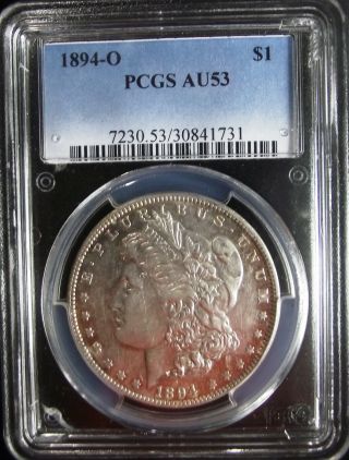 1894 - O Morgan Silver Dollar - Pcgs Au53