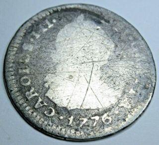 1776 Spanish Silver 1 Reales Piece Of 8 Real Old Antique Us Colonial Era Coin