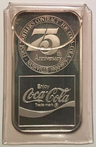 1 Oz Silver.  999 Fine Coca Cola 75th Anniversary Nashville First Bottler 