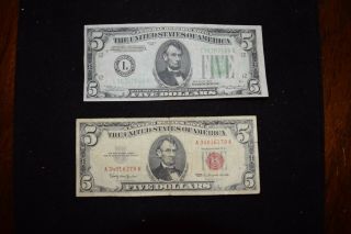 1 X 1934 Green,  1 X 1963 Red Five Dollar Bills