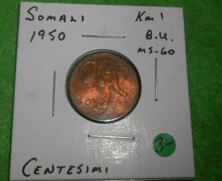 Somalia 1950 Unc/bu 1 Centesimi Coin Last One