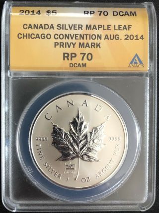 2014 Canada $5 Maple Leaf - 1 Oz.  9999 Silver - Chicago Privy - Anacs Rp70 Dcam