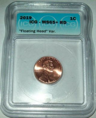 2019 P Lincoln Cent Error Certified Icg Ms65,  Rd Floating Head Var.  Coin 1c