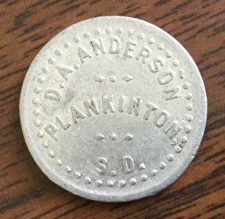 D.  A.  Anderson Plankinton South Dakota 10 Cents In Trade Token