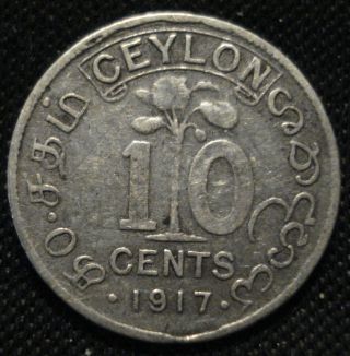 Ceylon Sri Lanka 1917 Silver 10 Cents British Empire Silver Coin