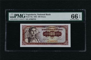 1963 Yugoslavia National Bank 100 Dinara Pick 73a Pmg 66 Epq Gem Unc