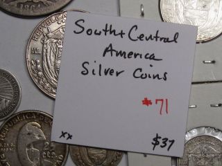 South & Central America Silver Coins.  71 6