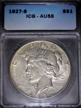 1927 - S Peace Silver Dollar,  Icg Au58,  Tough Date.