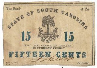 Csa Bank Of South Carolina Fractional Note 15 Cents,  Issued Feb 1,  1863,  V Good