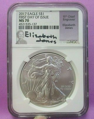 2017 $1 Silver Eagle First Day Issue Ngc Ms 70 Elizabeth Jones Signature