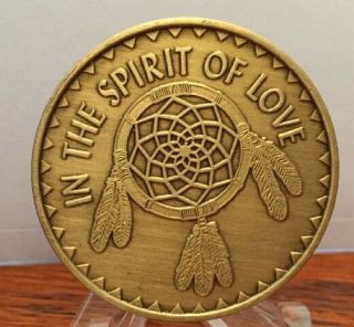 In The Spirit Of Love Bronze Medalion Chip Coin Great Spirit Native American Aa