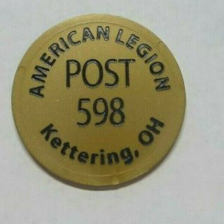 Kettering Ohio American Legion Post 598 Good For One Domestic Beer Drink Token