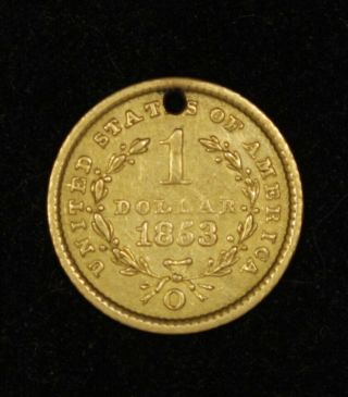 1853 - O Type 1 Gold Dollar.  Holed Perfect For Jewelry.