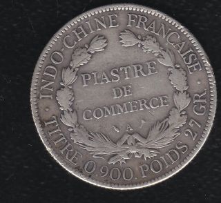 Indochine Francaise 1 Piastre De Comerce A 1906 Silver