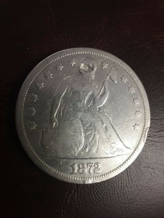 1872 Seated Liberty Dollar Partially Holed