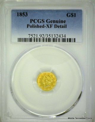 1853 Liberty Head Gold Dollar Graded Polished - Xf - Detail By Pcgs