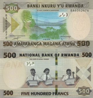 Rwanda 500 Francs (01.  02.  2019) - Bridge/school Children/pnew Unc
