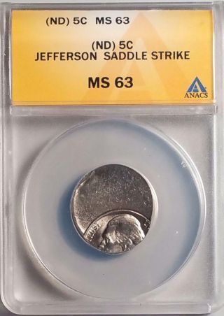 Jefferson 5c Nickel Error Saddle Strike Anacs Ms - 63