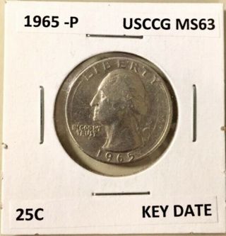 1965 - P 25c Washington Quarter Rare Key Date State –