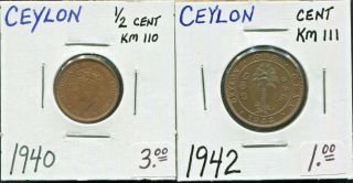 Ceylon - 2 Historical George Vi Coins: 1940,  1/2 Cent,  And,  1942,  Cent