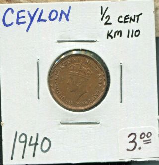 CEYLON - 2 HISTORICAL GEORGE VI COINS: 1940,  1/2 CENT,  AND,  1942,  CENT 2