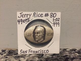 Jerry Rice 1 Troy Oz.  999 Fine Silver Football Round 0615 Limited Edition