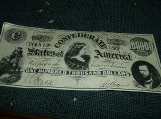 One Hundred Thousand Dollar Confederate States Of America Bill.  Fake Or Real?