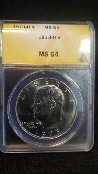 1973 - D $1 Eisenhower Dollar: Clad: Ms64 Anacs Graded & Certified