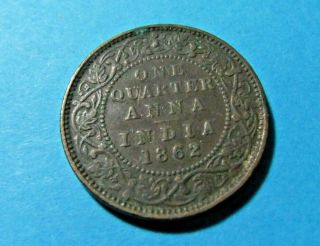 1862 India 1 Quarter Anna Coin - Queen Victoria -