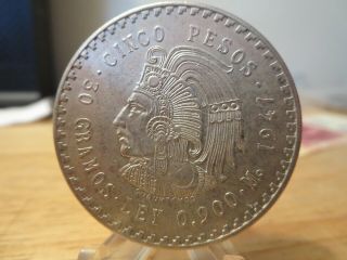 1947 Mexico Silver Cinco Pesos.  900 Cuauhtemoc 30 Grams Coin Ley Mo.