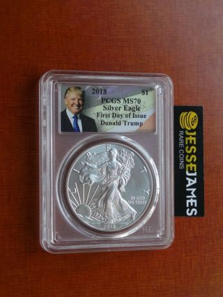 2018 Silver Eagle Pcgs Ms70 Donald Trump First Day Of Issue Fdi Label