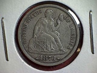 1873 Seated Liberty Dime With Arrows 10 Cents.  900 Silver