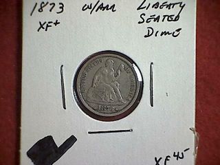 1873 Seated Liberty Dime With Arrows 10 cents.  900 Silver 3