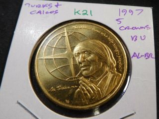 K21 Turks & Caicos 1997 Aluminum - Bronze 5 Crowns Mother Theresa Bu