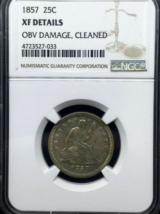 1857 25c Seated Liberty Quarter - Certified By Ngc Xf - Details Cleaned.