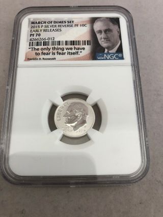 2015 - P Roosevelt Silver Dime Ngc Pf 70 Reverse Proof Early Release