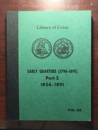 Rare Library Of Coins Vol 44 Early Quarters 1854 - 1891