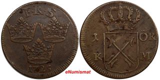 Sweden Frederick I (1720 - 1751) Copper 1725 1 Ore,  K.  M.  Km 383.  1