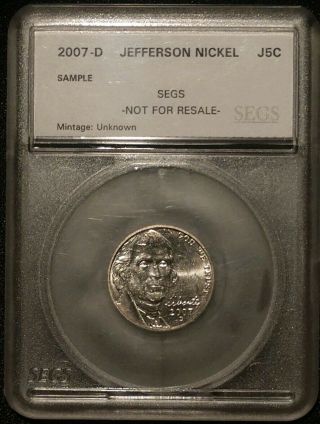 2007 D Jefferson Nickel Segs Sample Slab Unlisted Holder J5c Nickle Coin