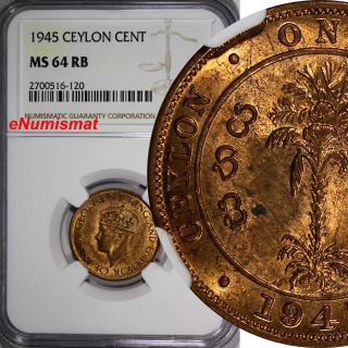 Ceylon George Vi Bronze 1945 1 Cent Ngc Ms64 Rb Red Toning Km 111a