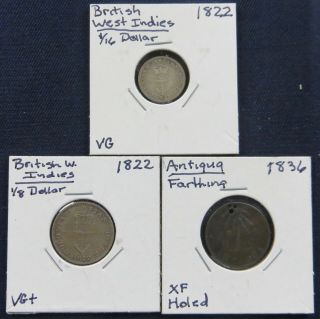 3 British West Indies Coins:1822 1/16 & 1/8 Silver Dollar,  1836 Antigua Farthing