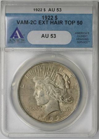 1922 Vam - 2c Extra Hair Peace Dollar $1 Au 53 Anacs (top - 50)