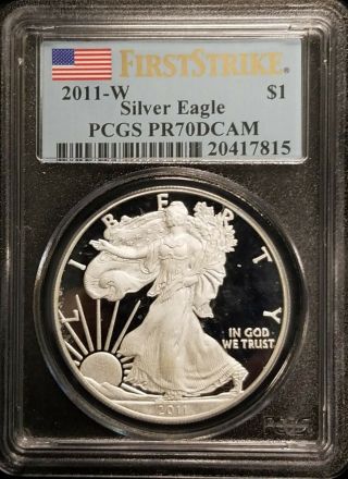 2011 - W Proof Silver American Eagle Pcgs Pr70 Dcam First Strike