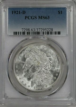 1921 D Morgan Silver Dollar $1 Pcgs Certified Ms 63 State Uncirculated (228