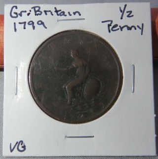 1799 Great Britain Half Penny,  King George Iii,  " The Farmer King "
