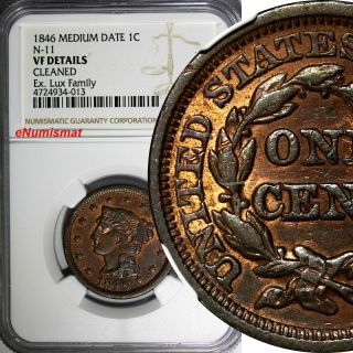Us 1846 Braided Hair Large Cent Medium Date N - 11 Ngc Vf Det.  Ex.  Lux Family Coll