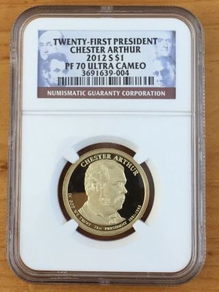 2012 - S $1 21st President Chester Arthur Ngc Pf70 Ultra Cameo Presidential Dollar