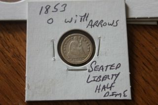 1853 - O W/arrows Seated Liberty Half Dime